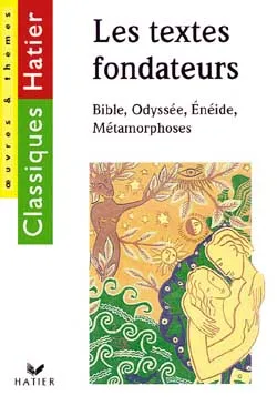 Les textes fondateurs : Bible, Odyssée, Enéide, Métamorphoses | 
