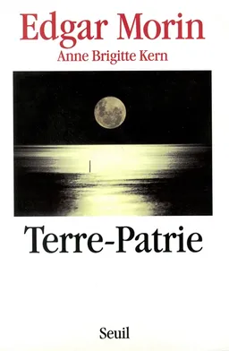 Terre-patrie | Edgar Morin, Anne-Brigitte Kern
