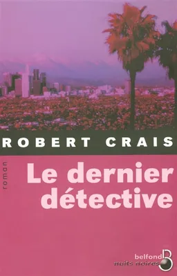 Le dernier détective | Robert Crais