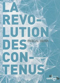 La révolution des contenus | Pascal Beria