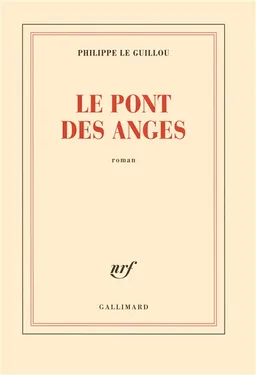 Le pont des anges | Philippe Le Guillou