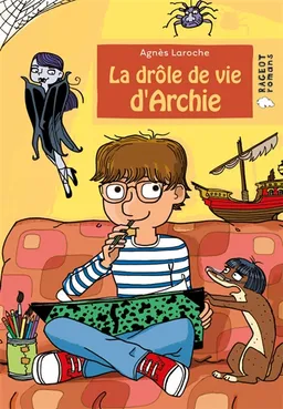 La drôle de vie d'Archie | Agnès Laroche, François Foyard
