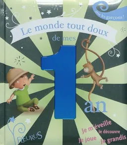 Le monde tout doux de mes 1 an : pour les garçons ! | Karine-Marie Amiot, Emilie Vanvolsem, Madeleine Brunelet