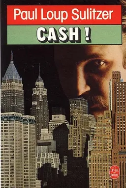 Cash ! | Paul-Loup Sulitzer