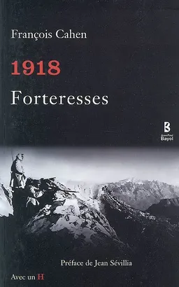 1918, forteresses | François Cahen, Jean Sévillia