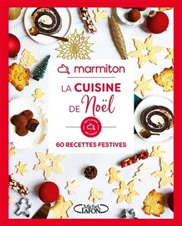 La cuisine de Noël : 60 recettes festives | Marmiton.org