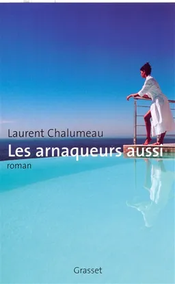 Les arnaqueurs aussi | Laurent Chalumeau