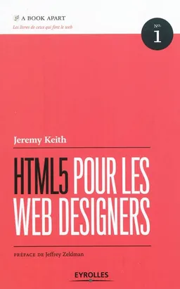 HTML5 pour les Web designers | Jeremy Keith, Jeffrey Zeldman, Charles Robert