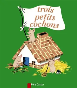 Trois petits cochons | Paul Faucher, Gerda Muller