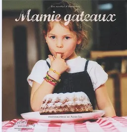Mamie gâteaux : les recettes d'Amandine | Akiko Ida