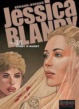 Jessica Blandy. Vol. 15. Ginny d'avant | Renaud, Jean Dufaux