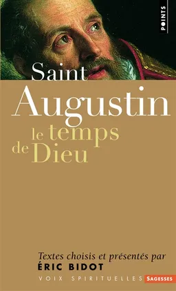 Saint Augustin : le temps de Dieu | Augustin, Eric Bidot
