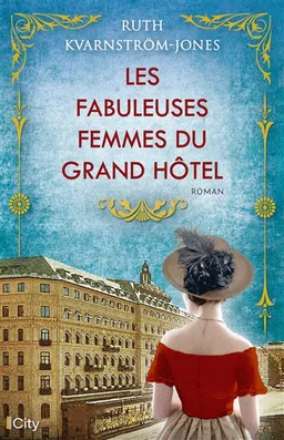Les fabuleuses femmes du Grand Hôtel | Ruth Kvarnström-Jones