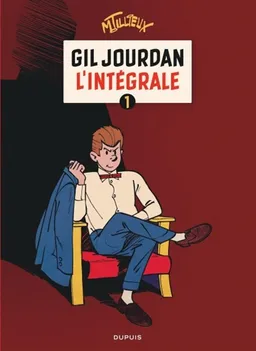 Gil Jourdan : l'intégrale. Vol. 1 | Maurice Tillieux