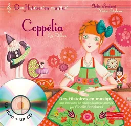 Coppélia | Léo Delibes, Elodie Fondacci, Marie Desbons