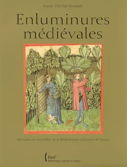 Enluminures médiévales | Marie-Thérèse Gousset, Jean-Noël Jeanneney
