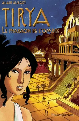Tirya. Vol. 2. Le pharaon de l'ombre | Alain Surget