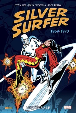 Silver Surfer : l'intégrale. 1969-1970 | Stan Lee, Roy Thomas, John Buscema, Jack Kirby, Marie Severin