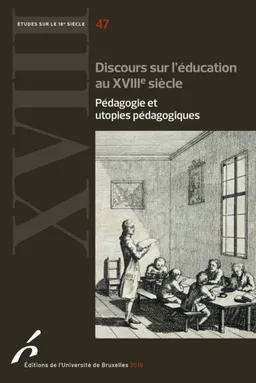 Discours sur l'éducation au XVIIIe siècle : pédagogie et utopies pédagogiques | Bruno Bernard, Shipé Guri, Valérie André