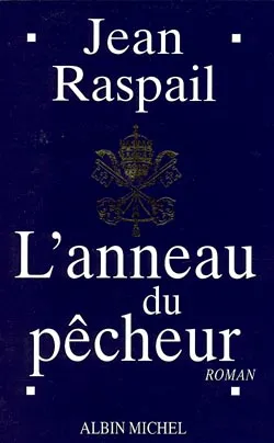 L'anneau du pêcheur | Jean Raspail