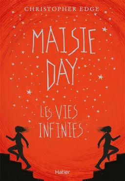Maisie Day : les vies infinies | Christopher Edge