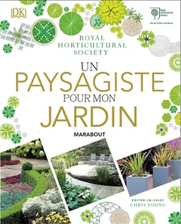 Un paysagiste pour mon jardin : agencer, construire et planter son jardin idéal : 12 jardins à thème | Chris Young, Royal horticultural society (GB)