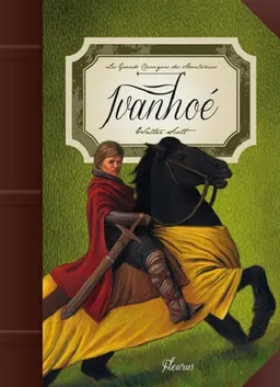 Ivanhoé | Walter Scott, Sylvain Bourrières