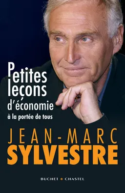 Petites leçons d'économie à la portée de tous | Jean-Marc Sylvestre