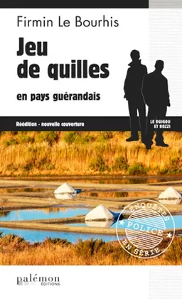 Le Duigou et Bozzi. Vol. 14. Jeu de quilles en pays guérandais | Firmin Le Bourhis