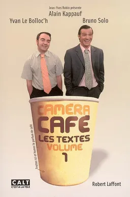 Caméra café. Vol. 1. Les textes | Alain Kappauf, Bruno Solo, Yvan Le Bolloc'h