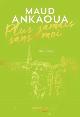 Plus jamais sans moi | Maud Ankaoua