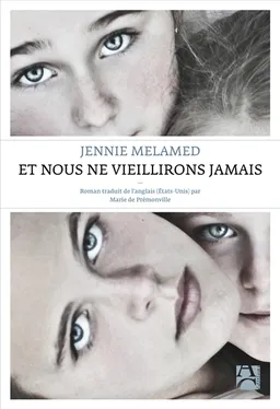 Et nous ne vieillirons jamais | Jennie Melamed