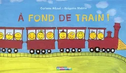 A fond de train | Corinne Albaut, Grégoire Mabire