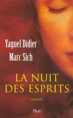 La nuit des esprits | Yaguel Didier, Marc Sich