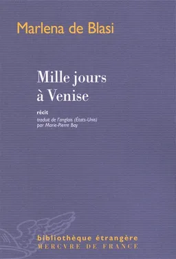 Mille jours à Venise : récit | Marlena De Blasi, Nicolas Castelnau-Bay