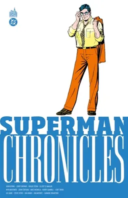 Superman chronicles. 1988. Vol. 3 | John Byrne, Jerry Ordway, Roger Stern, Elliot Maggin, Tom Ziuko, Julianna Ferriter, Petra Scotese, Glenn Whitmore, Robert Greenberger