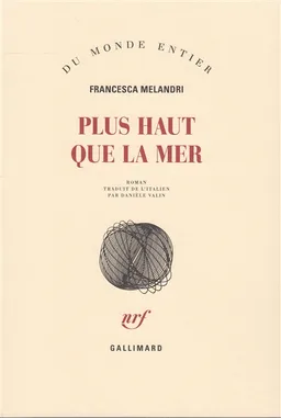 Plus haut que la mer | Francesca Melandri