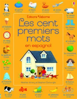 Les cent premiers mots en espagnol | Heather Amery, Stephen Cartwright, Cristina Fernandez, Jenny Tyler, Mairi Mackinnon