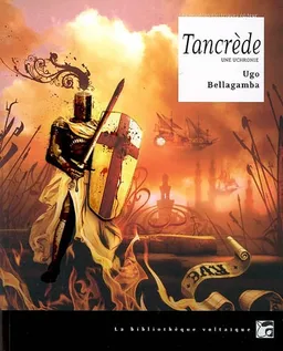 Tancrède : une uchronie | Ugo Bellagamba