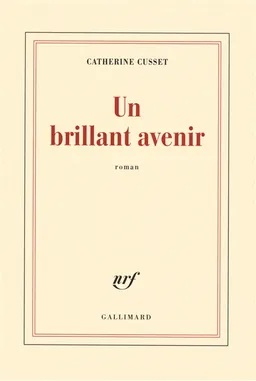 Un brillant avenir | Catherine Cusset
