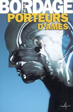 Porteurs d'âmes | Pierre Bordage