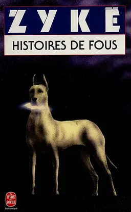 Histoires de fous | Cizia Zykë