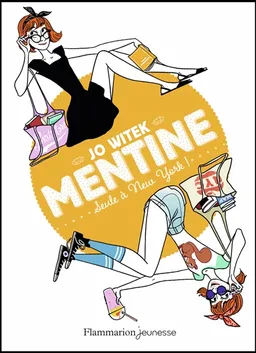 Mentine. Vol. 4. Seule à New- York ! | Jo Witek, Margaux Motin