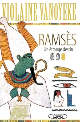 Ramsès. Vol. 2. Un étrange destin | Violaine Vanoyeke