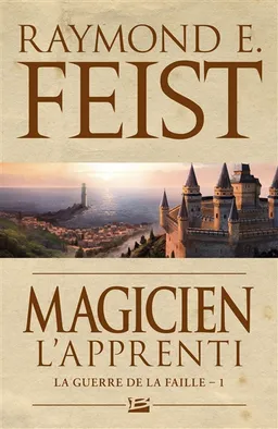 La guerre de la faille. Vol. 1. Magicien. Vol. 1. L'apprenti | Raymond Elias Feist