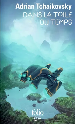 Dans la toile du temps | Adrian Tchaikovsky