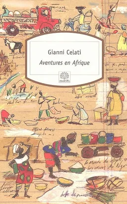 Aventures en Afrique | Gianni Celati