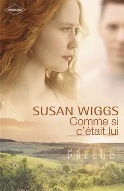 Comme si c'était lui | Susan Wiggs