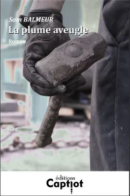 La plume aveugle | Sam Balmeur