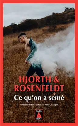 Ce qu'on a semé | Michael Hjorth, Hans Rosenfeldt